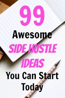 99 Side Hustle Gigs You Can Start Today!