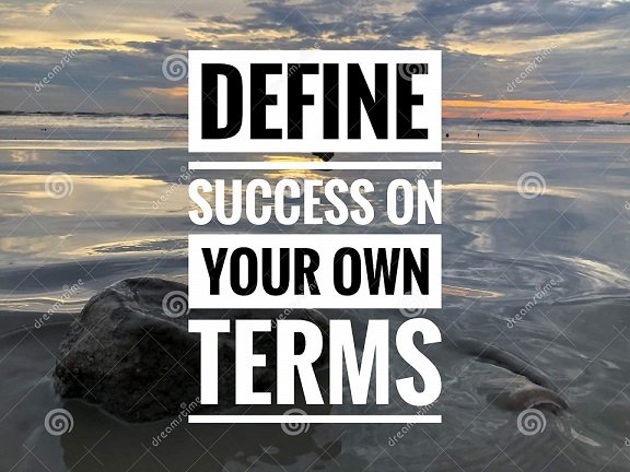 Defining Success On Your Own Terms