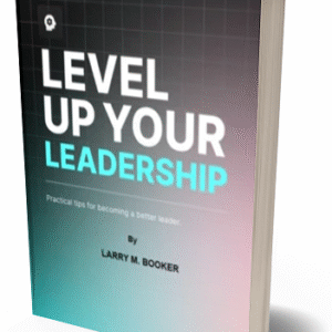 LEVEL UP YOUR LEADERSHIP