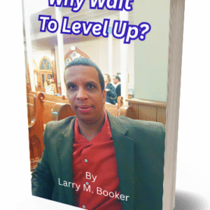 Why Wait To Level Up?