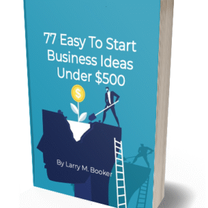 77 Easy To Start Business Ideas Under $500
