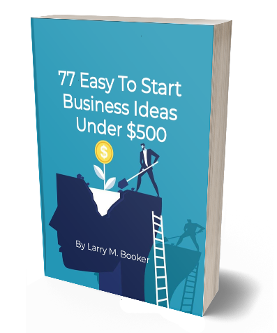 77 Easy To Start Business Ideas Under $500