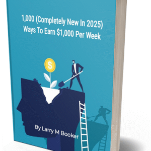 1,000 (Completely New in 2025) Ways To Earn $1,000 Per Week