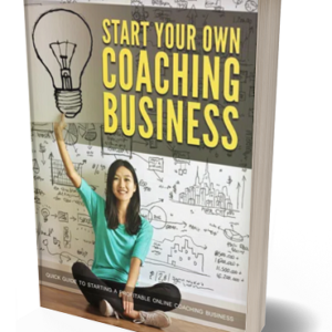 How To Start Your Own Coaching / Consulting Business